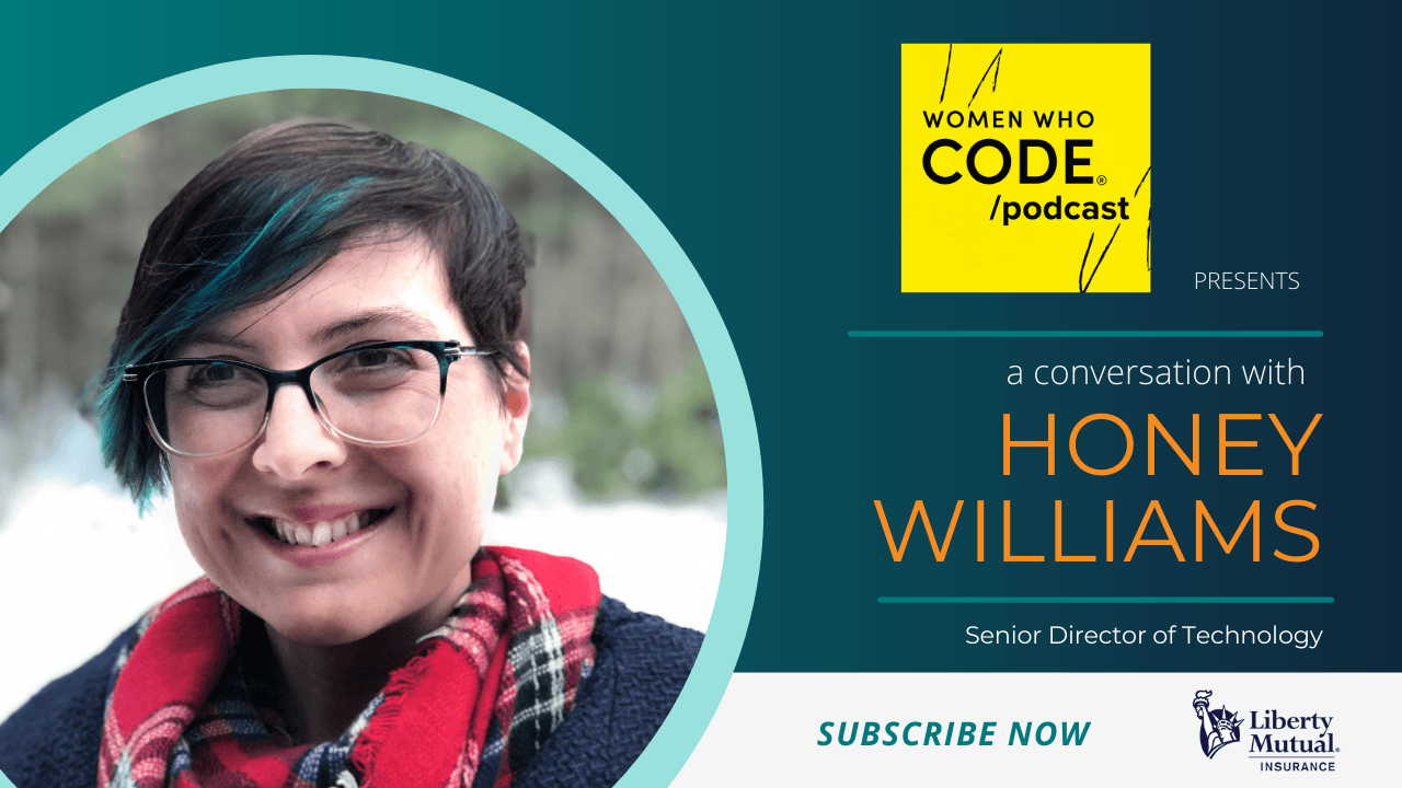 Featured image for WWCode Podcast #16 – Honey Williams, Sr Director of Technology at Liberty Mutual
